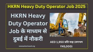 HKRN Heavy Duty Operator Job 2025