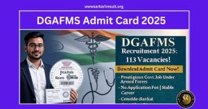 DGAFMS Admit Card 2025