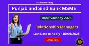 Punjab and Sind Bank MSME Vacancy 2025