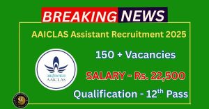 AAICLAS Assistant Recruitment 2025