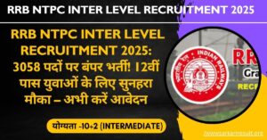 RRB NTPC Inter Level Recruitment 2025